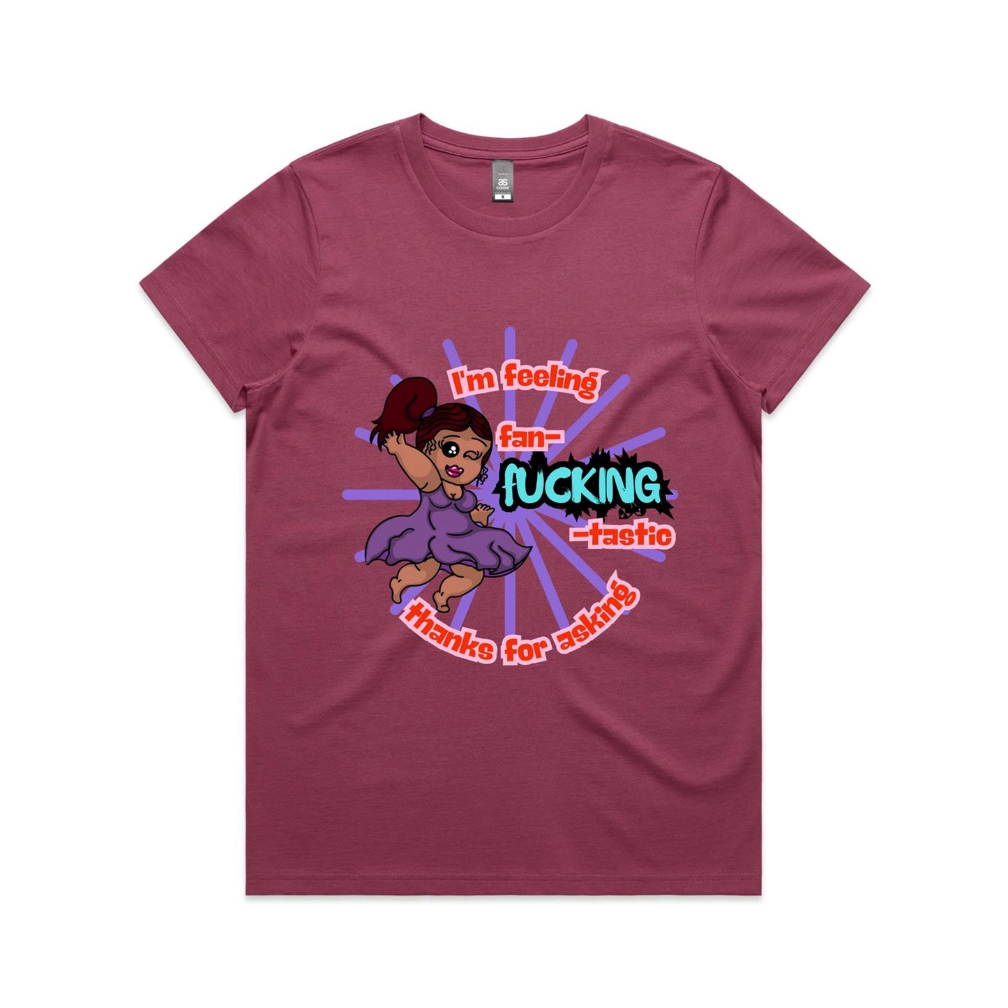 "I'm feeling fan-F***ING-tastic!" - Women's T-Shirt
