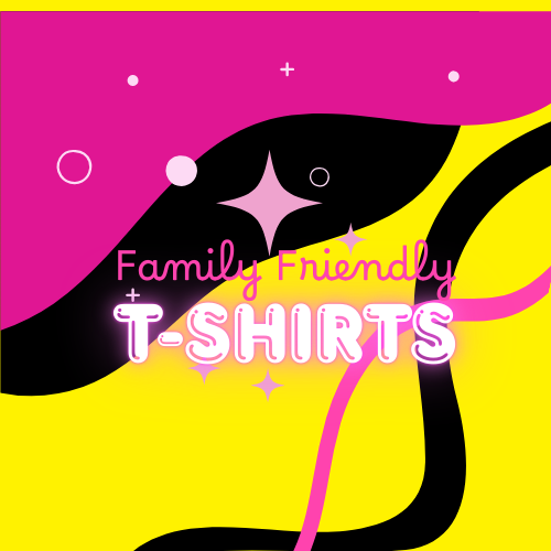Family Friendly Tees