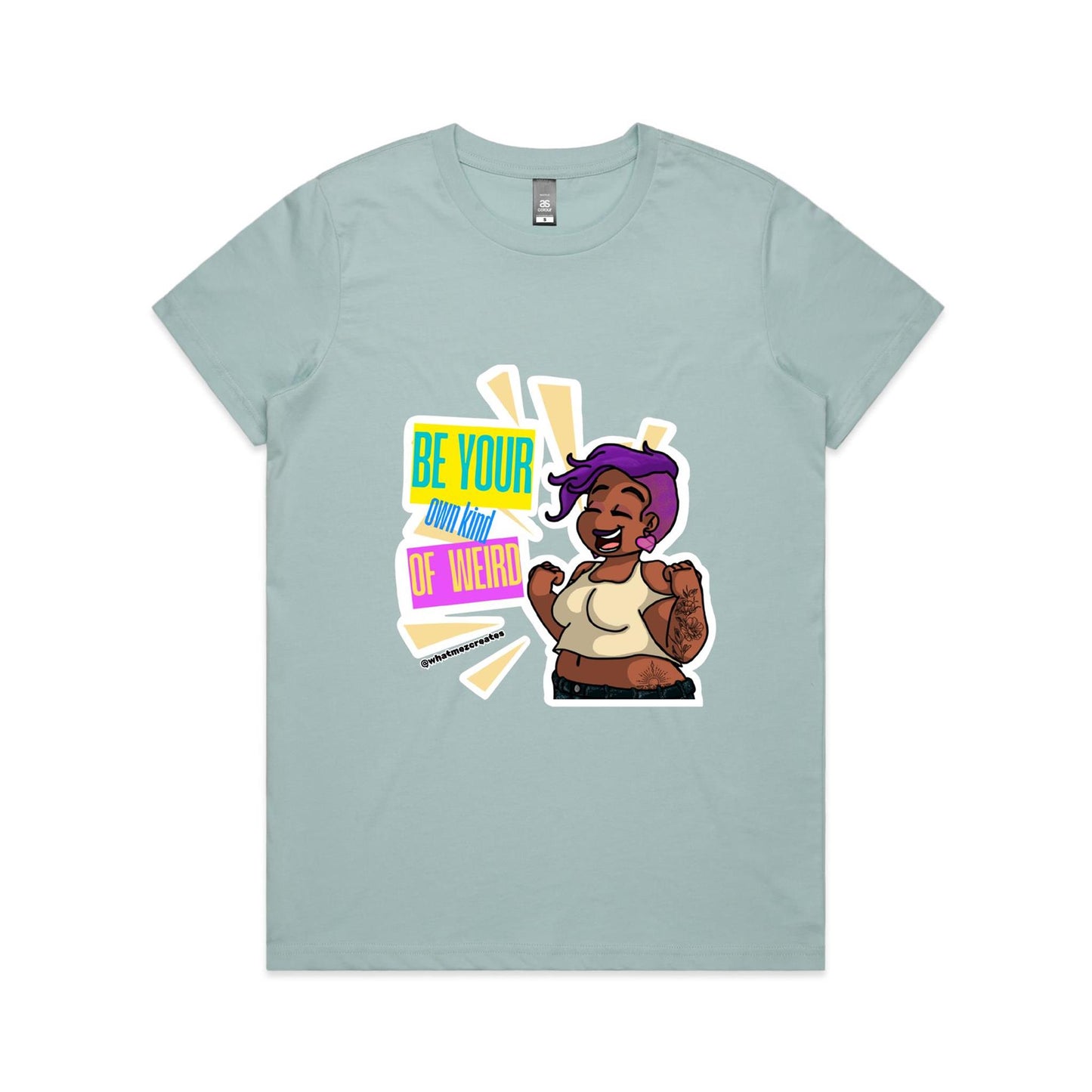 "Be Your Own Kind Of Weird" - Women's T-shirt