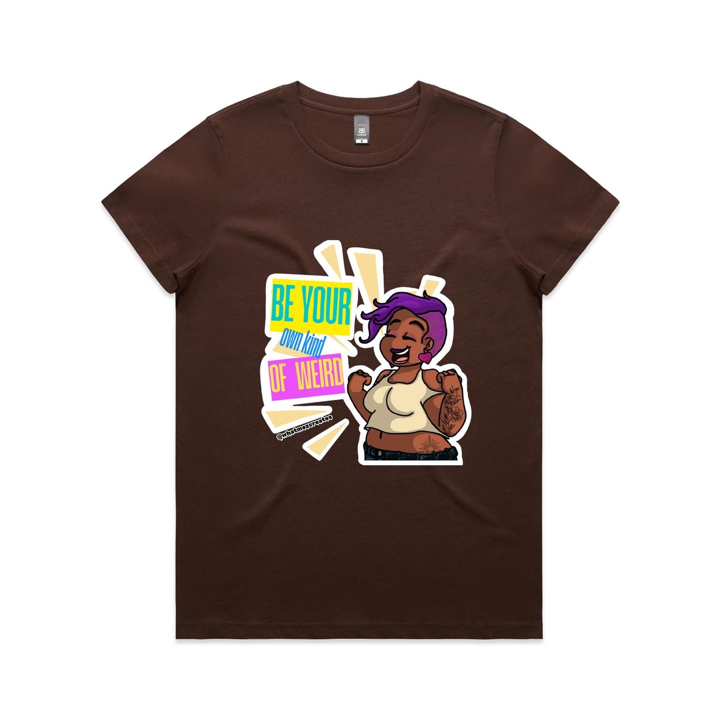 "Be Your Own Kind Of Weird" - Women's T-shirt