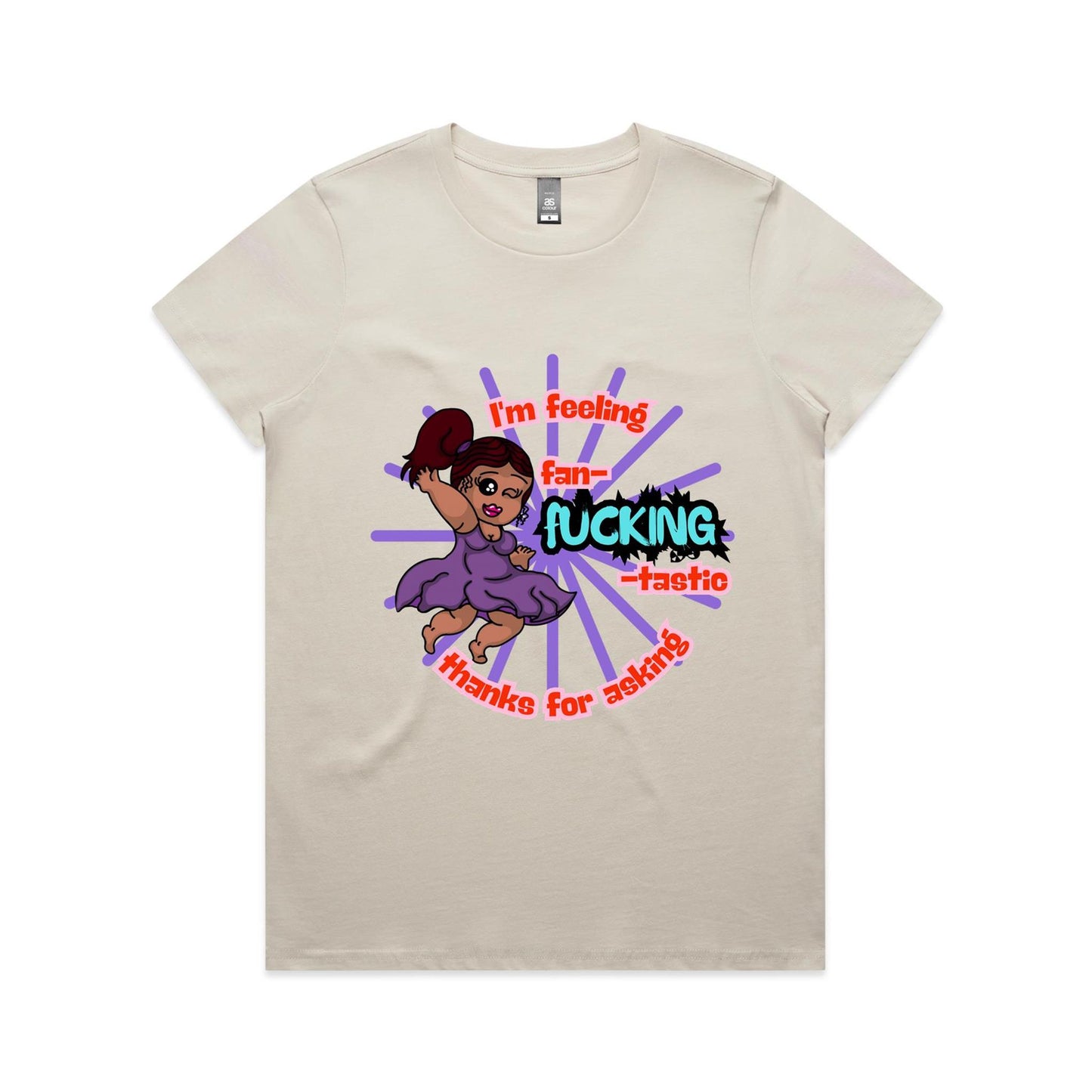 "I'm feeling fan-F***ING-tastic!" - Women's T-Shirt