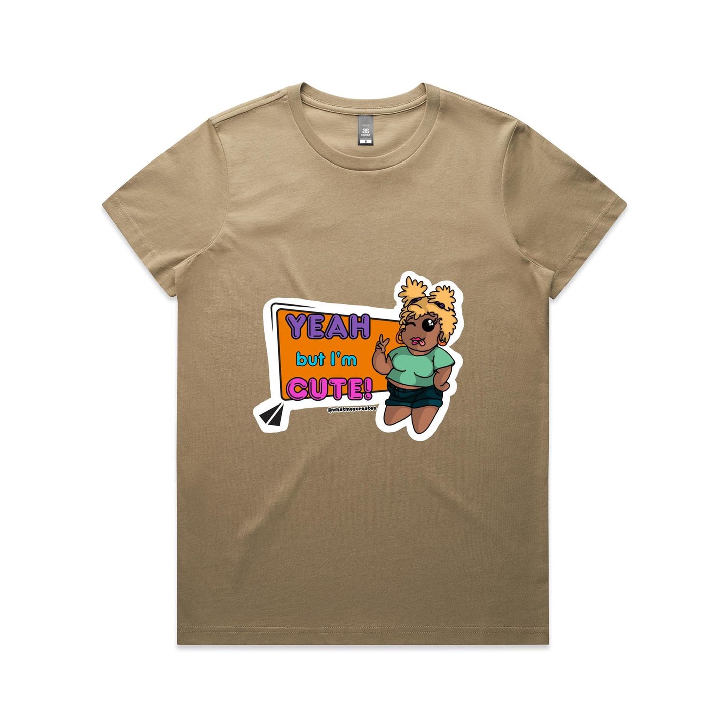 "Yeah, but I'm Cute!" - Women's T-Shirt