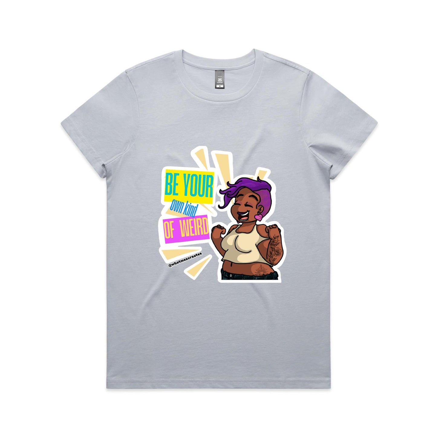 "Be Your Own Kind Of Weird" - Women's T-shirt