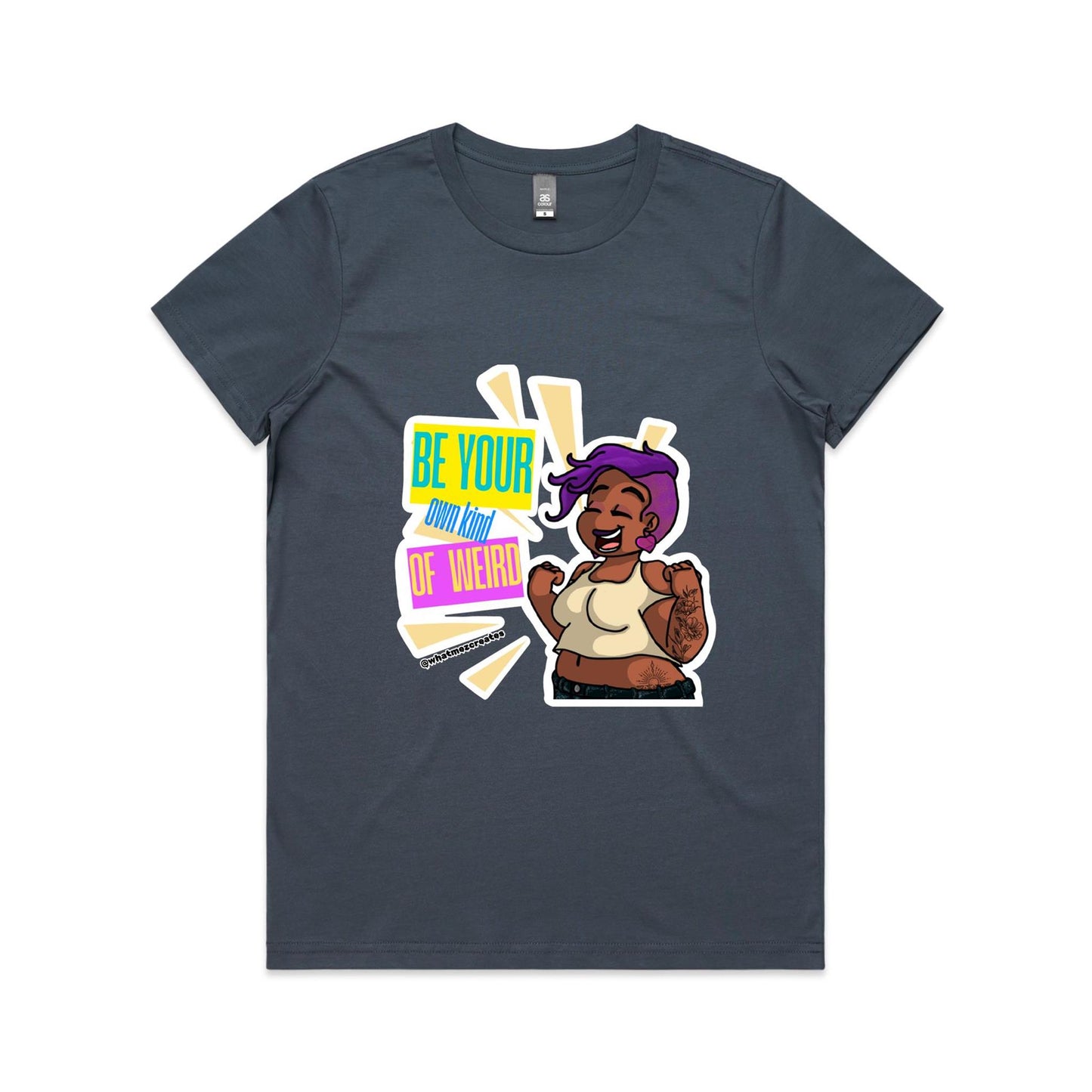 "Be Your Own Kind Of Weird" - Women's T-shirt
