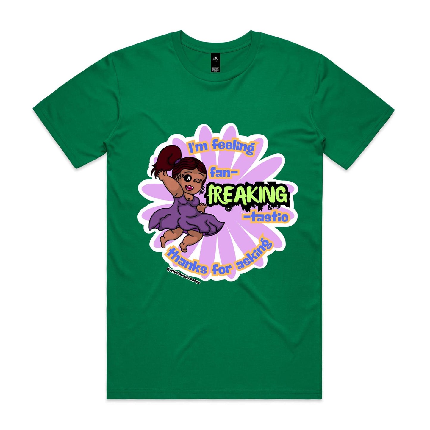 "I'm feeling fan-FREAKING-tastic!" - Unisex T-shirt