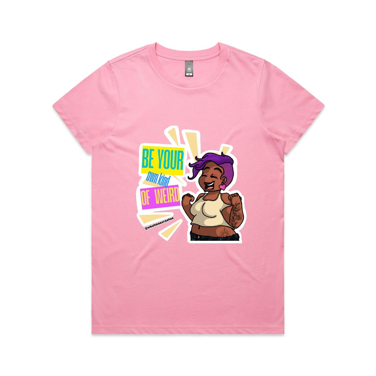 "Be Your Own Kind Of Weird" - Women's T-shirt