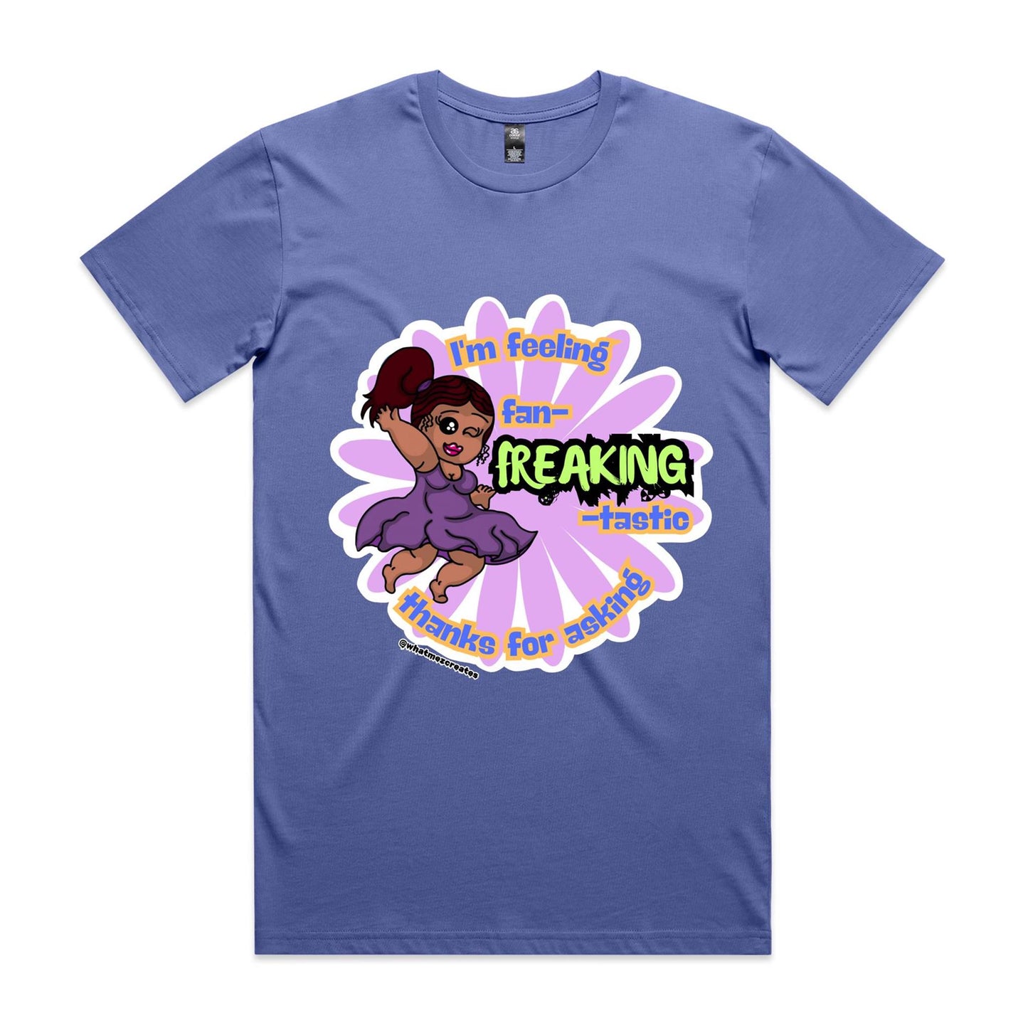 "I'm feeling fan-FREAKING-tastic!" - Unisex T-shirt