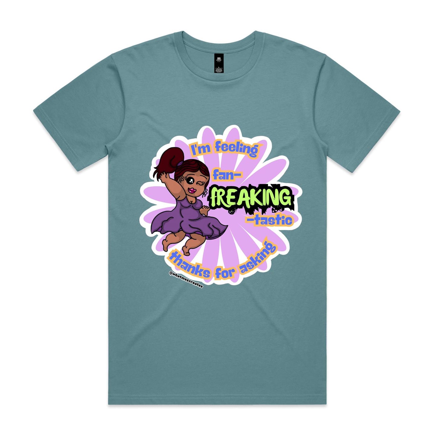 "I'm feeling fan-FREAKING-tastic!" - Unisex T-shirt