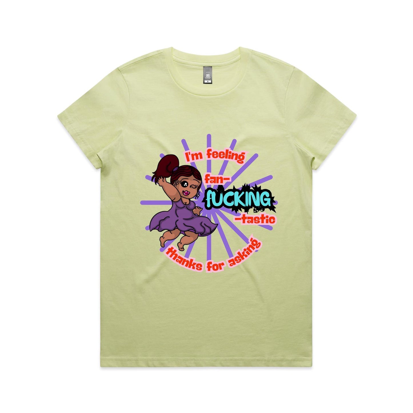 "I'm feeling fan-F***ING-tastic!" - Women's T-Shirt