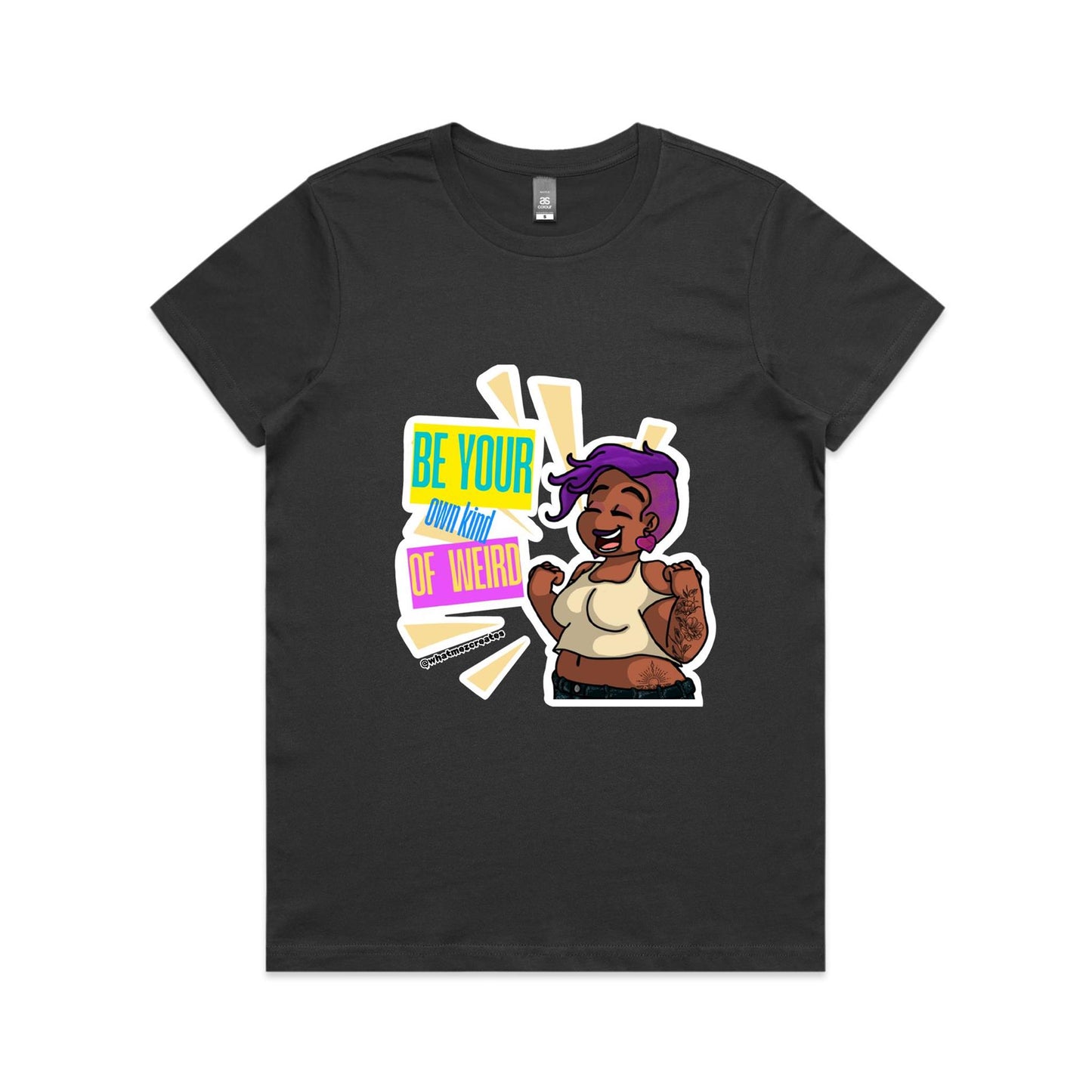 "Be Your Own Kind Of Weird" - Women's T-shirt