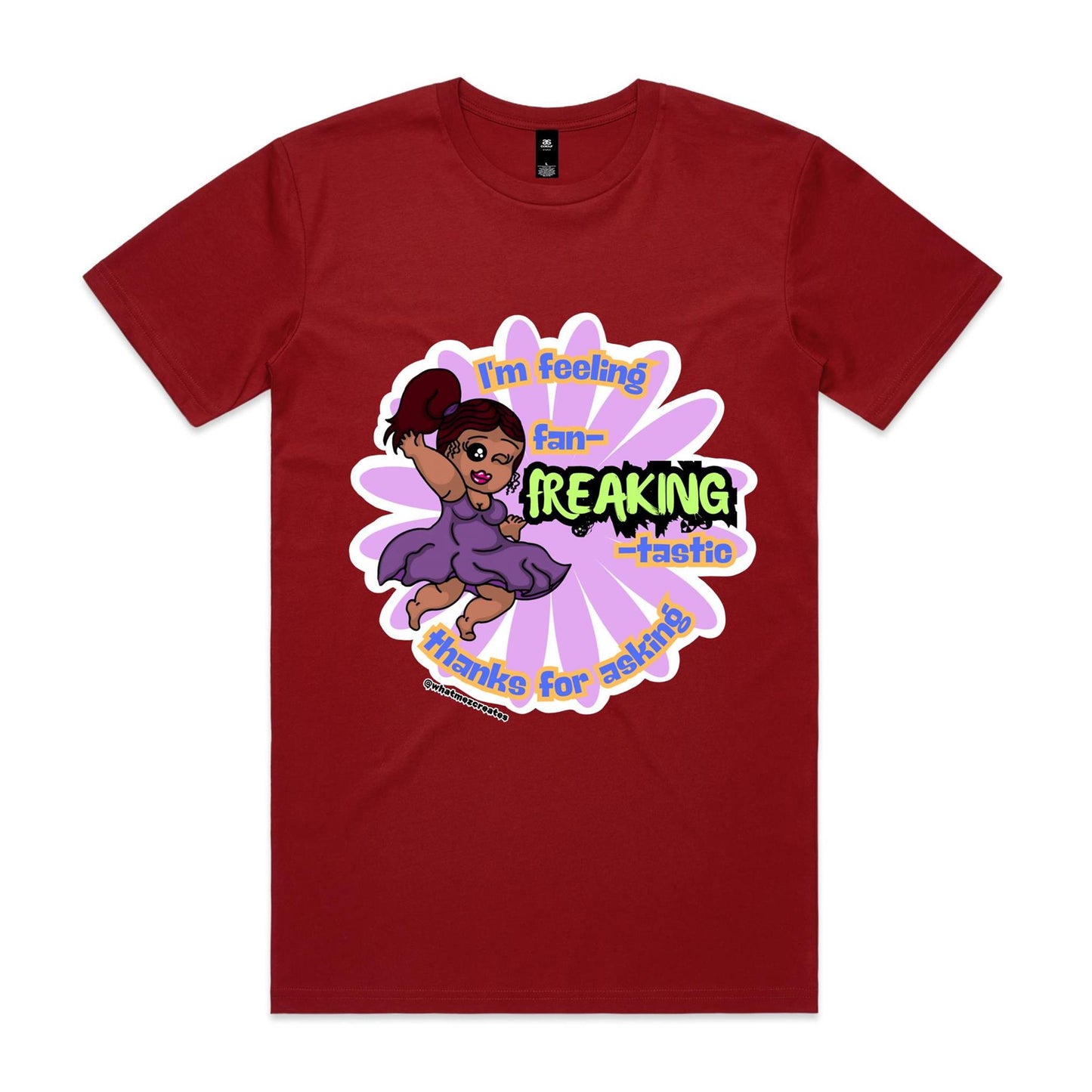 "I'm feeling fan-FREAKING-tastic!" - Unisex T-shirt