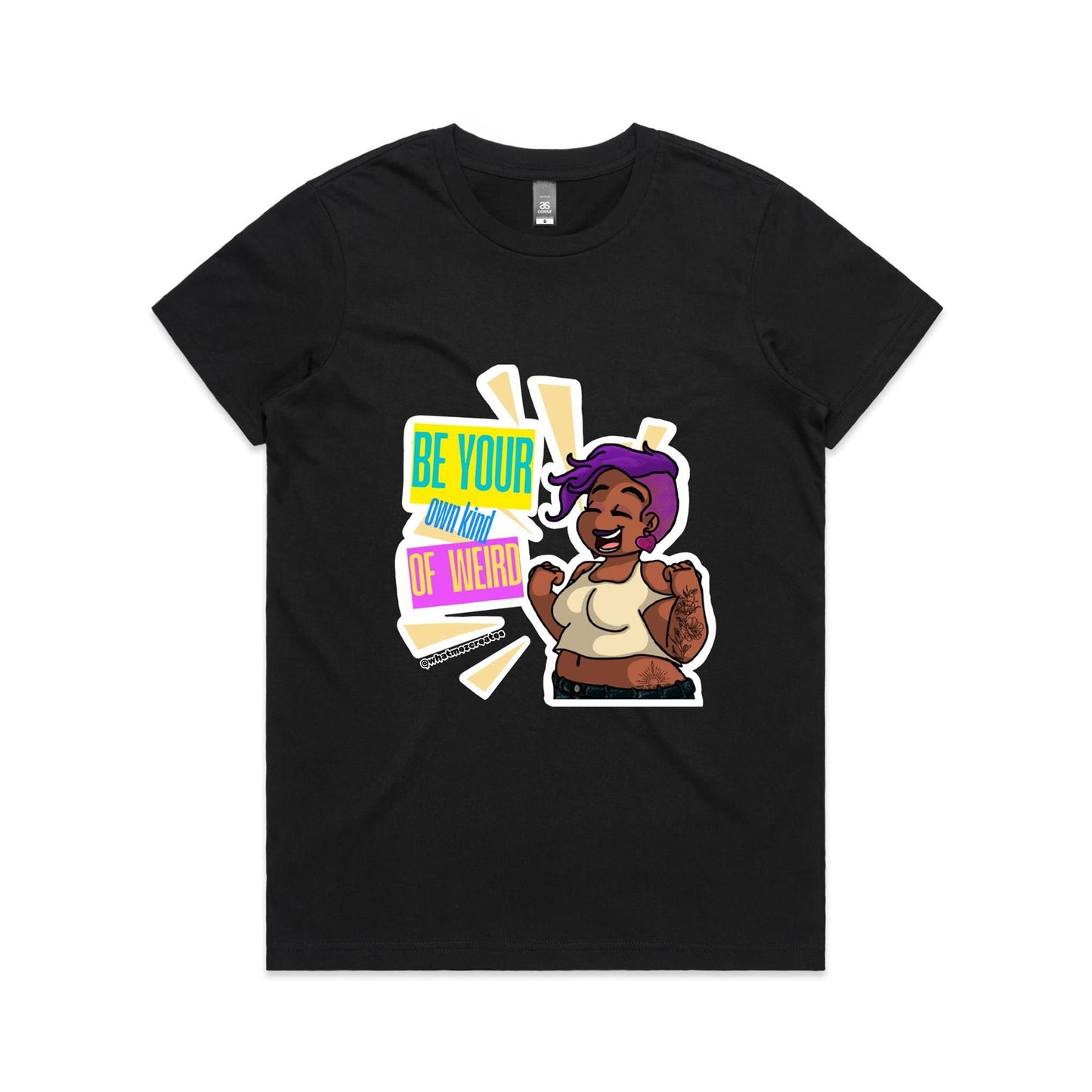 "Be Your Own Kind Of Weird" - Women's T-shirt