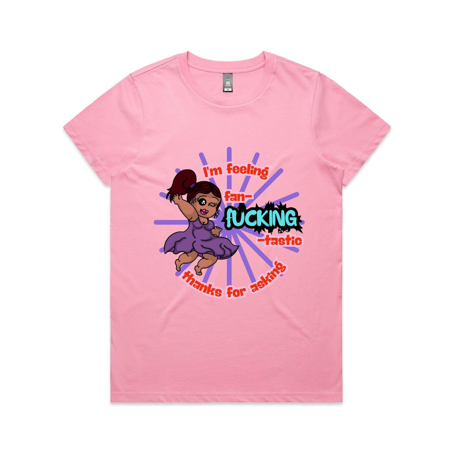 "I'm feeling fan-F***ING-tastic!" - Women's T-Shirt