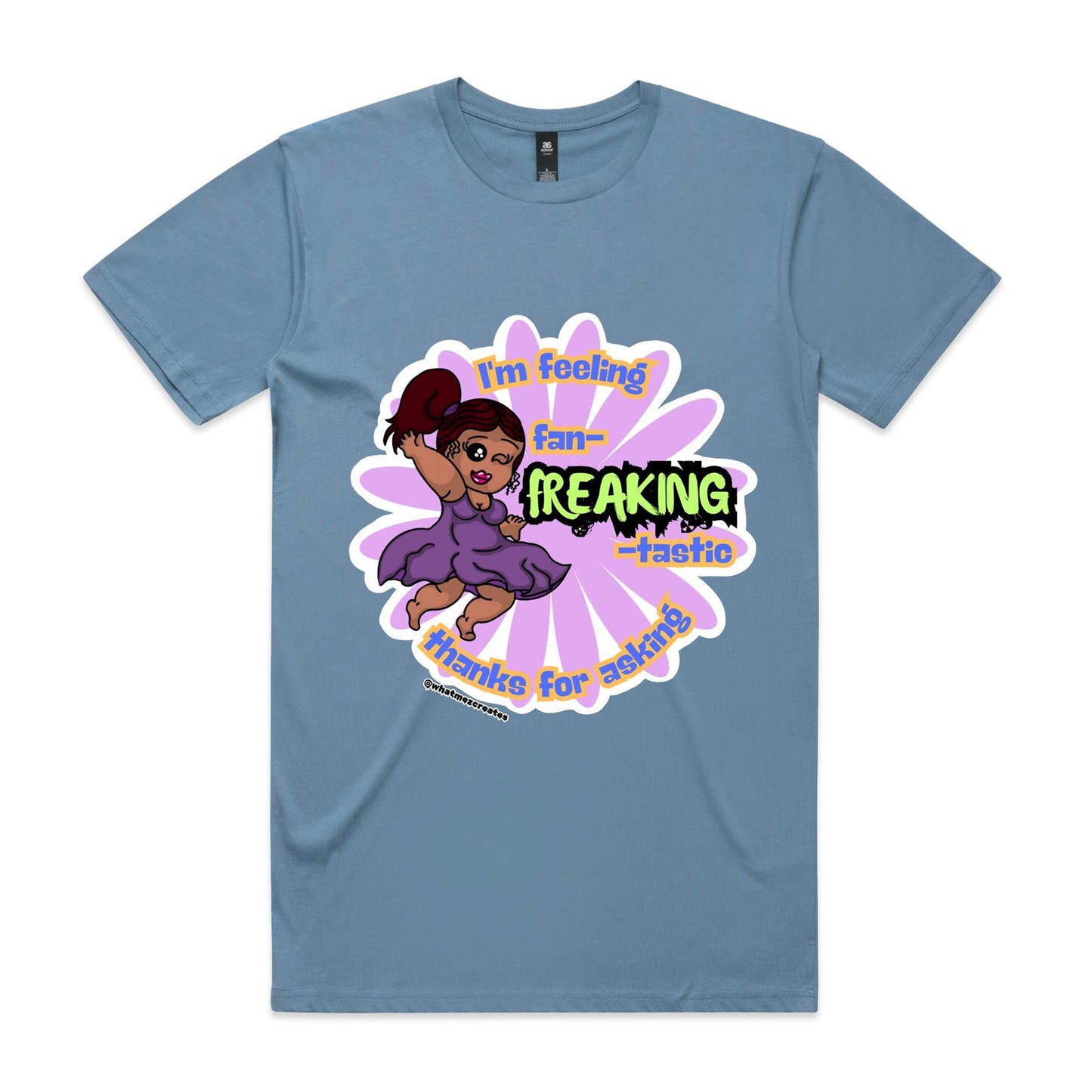 "I'm feeling fan-FREAKING-tastic!" - Unisex T-shirt